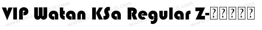 VIP Watan KSa Regular Z字体转换